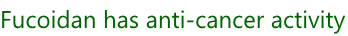 authentic genuine madeinjapan lowmolecular weight fucoidan fucoxanthin cancer